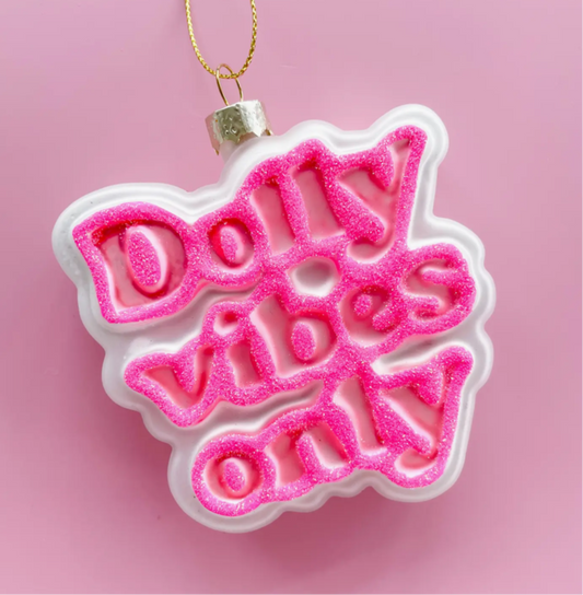 Dolly Vibes Only Christmas Ornament